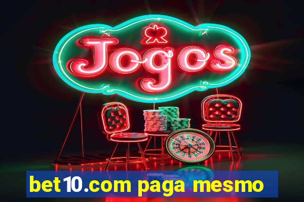 bet10.com paga mesmo